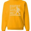 Adult-Bigfoot-Saw-Me-But-Nobody-Believes-Him-Squatch-Sweatshirt-Crewneck-0